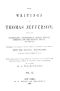 [Gutenberg 55075] • The Writings of Thomas Jefferson, Vol. VI. (of 9) / Being His Autobiography, Correspondence, Reports, Messages, / Addresses, and Other Writings, Official and Private
